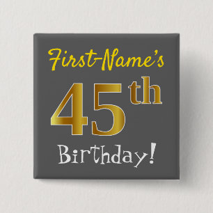 Gray, Faux Gold 45th Birthday, With Custom Name Button