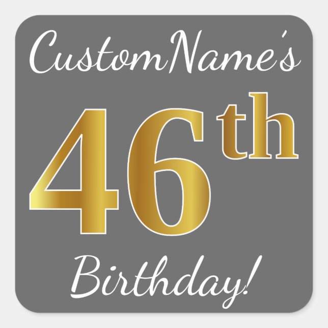Gray, Faux Gold 46th Birthday + Custom Name Square Sticker (Front)