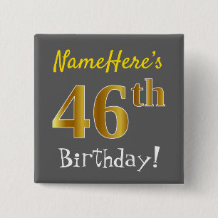 Gray, Faux Gold 46th Birthday, With Custom Name Button