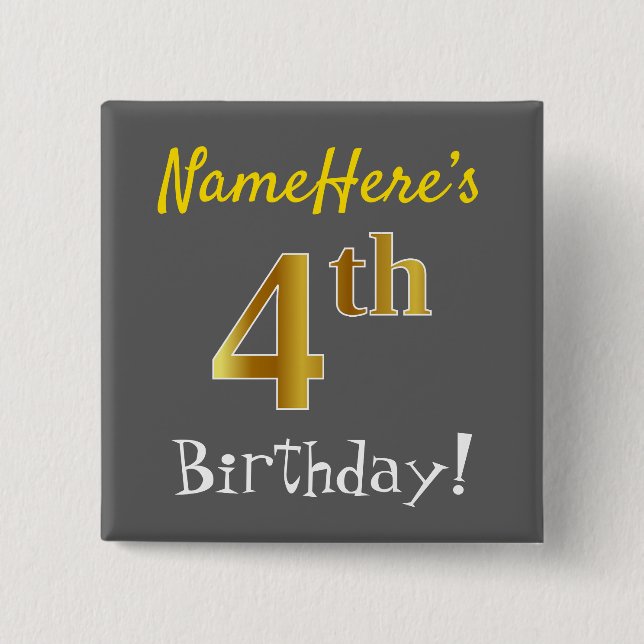 Gray, Faux Gold 4th Birthday, With Custom Name Pinback Button (Front)