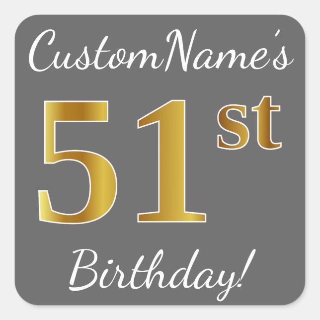 Gray, Faux Gold 51st Birthday + Custom Name Square Sticker (Front)