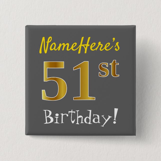 Gray, Faux Gold 51st Birthday, With Custom Name Button (Front)