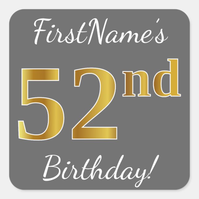 Gray, Faux Gold 52nd Birthday + Custom Name Square Sticker (Front)