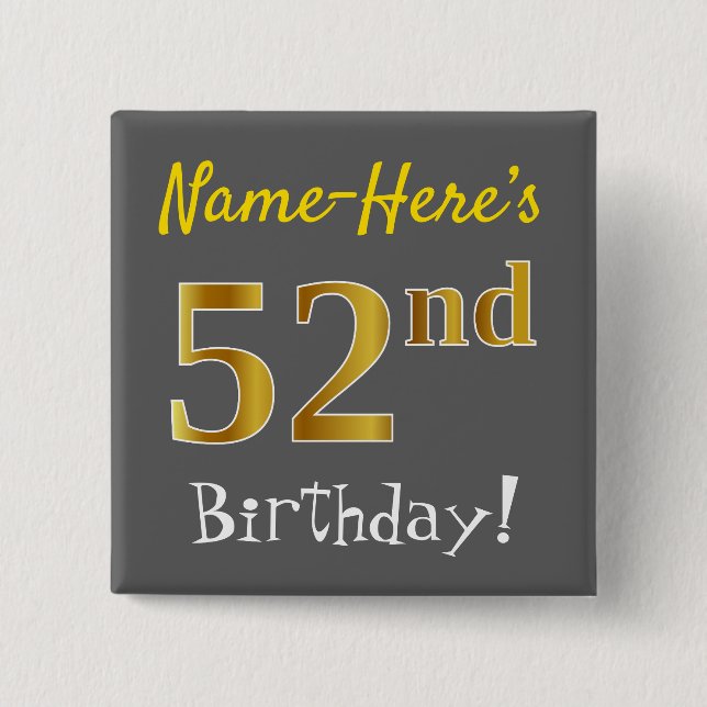 Gray, Faux Gold 52nd Birthday, With Custom Name Button (Front)