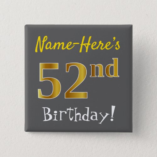 Gray Faux Gold 52nd Birthday With Custom Name Button