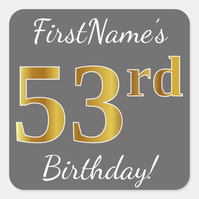 Gray, Faux Gold 53rd Birthday + Custom Name Square Sticker (Front)