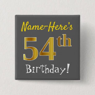 Gray, Faux Gold 54th Birthday, With Custom Name Button
