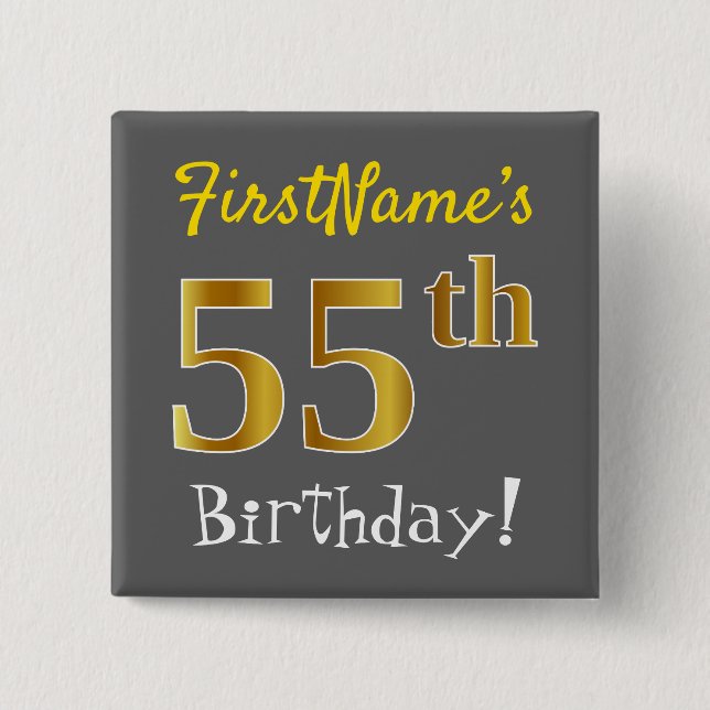 Gray, Faux Gold 55th Birthday, With Custom Name Pinback Button (Front)