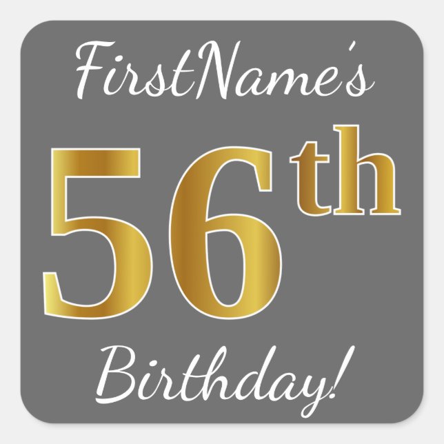 Gray, Faux Gold 56th Birthday + Custom Name Square Sticker (Front)