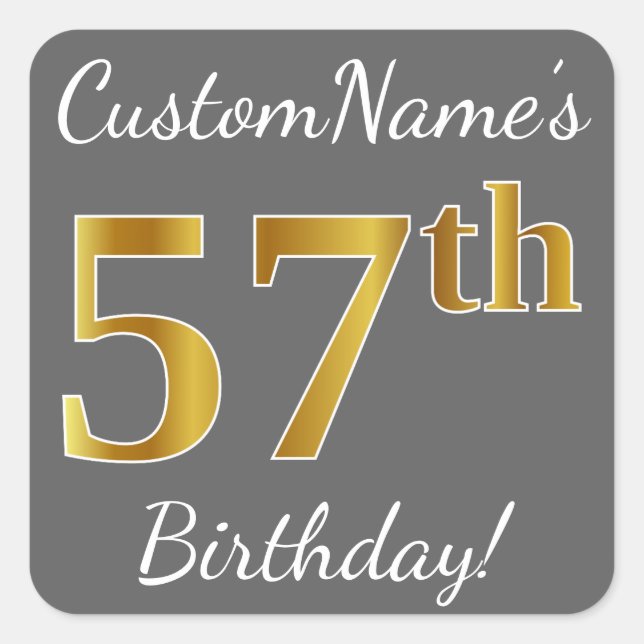 Gray, Faux Gold 57th Birthday + Custom Name Square Sticker (Front)