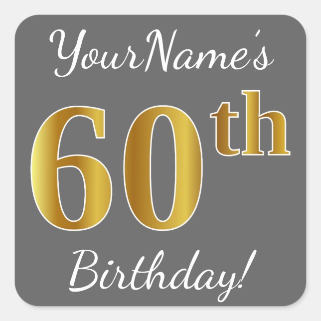Gray, Faux Gold 60th Birthday + Custom Name Square Sticker (Front)