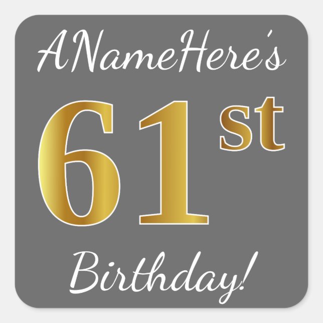 Gray, Faux Gold 61st Birthday + Custom Name Square Sticker (Front)