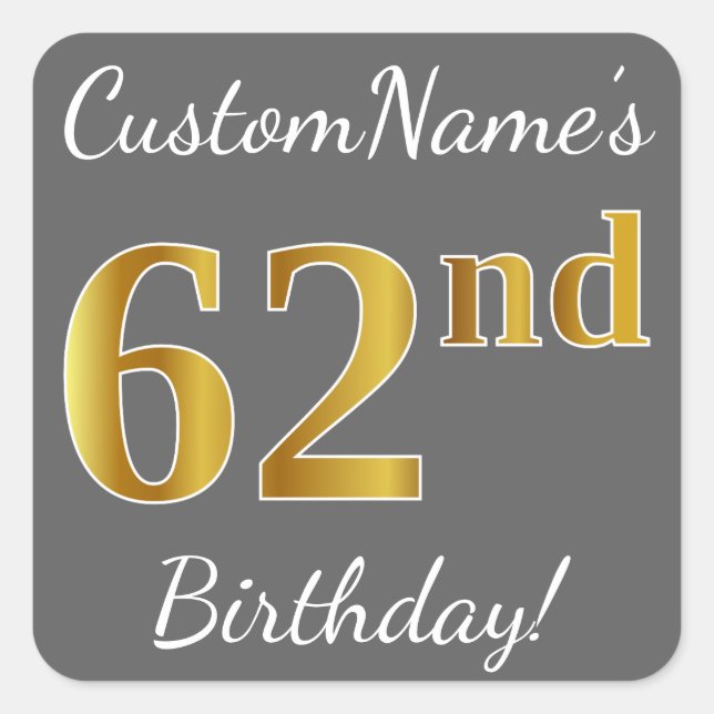 Gray, Faux Gold 62nd Birthday + Custom Name Square Sticker (Front)