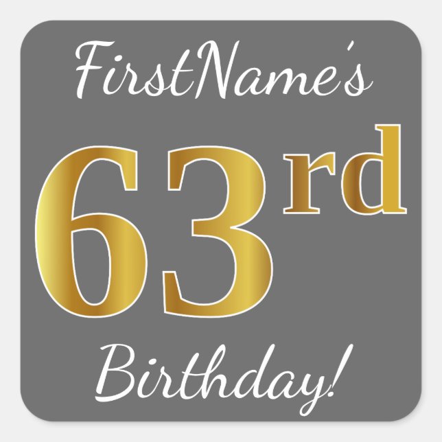 Gray, Faux Gold 63rd Birthday + Custom Name Square Sticker (Front)