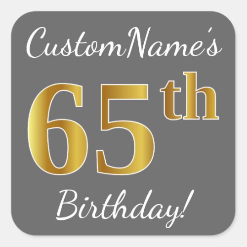 Gray Faux Gold 65th Birthday  Custom Name Square Sticker