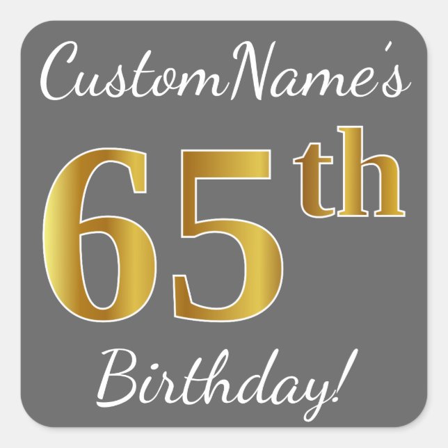 Gray, Faux Gold 65th Birthday + Custom Name Square Sticker (Front)
