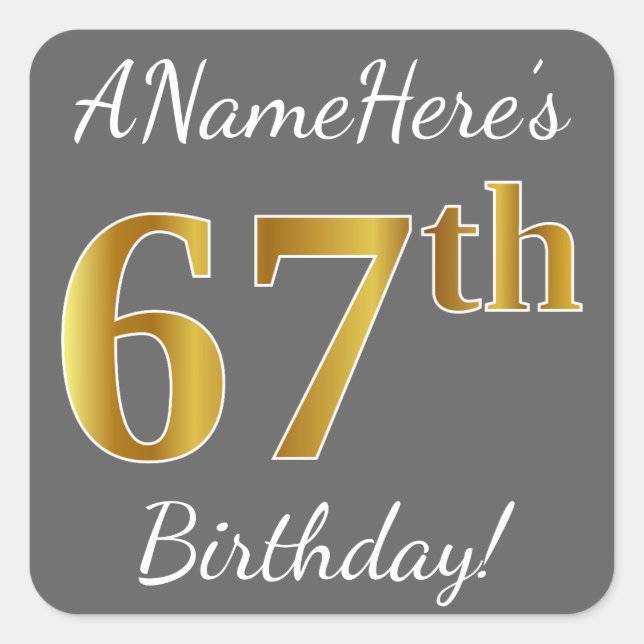 Gray, Faux Gold 67th Birthday + Custom Name Square Sticker (Front)
