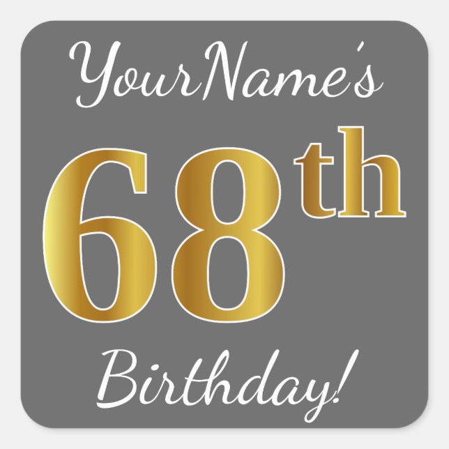 Gray, Faux Gold 68th Birthday + Custom Name Square Sticker (Front)
