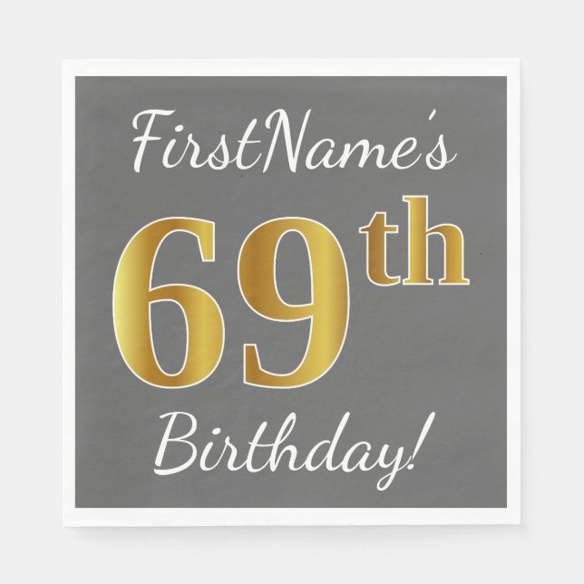 Gray, Faux Gold 69th Birthday + Custom Name Napkins (Front)