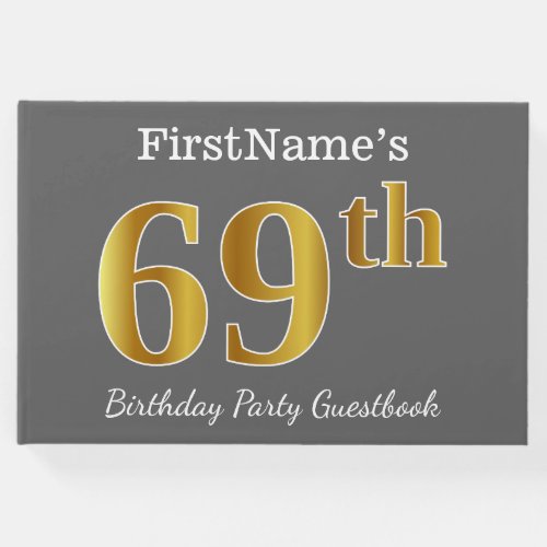 Gray Faux Gold 69th Birthday Party  Custom Name Guest Book