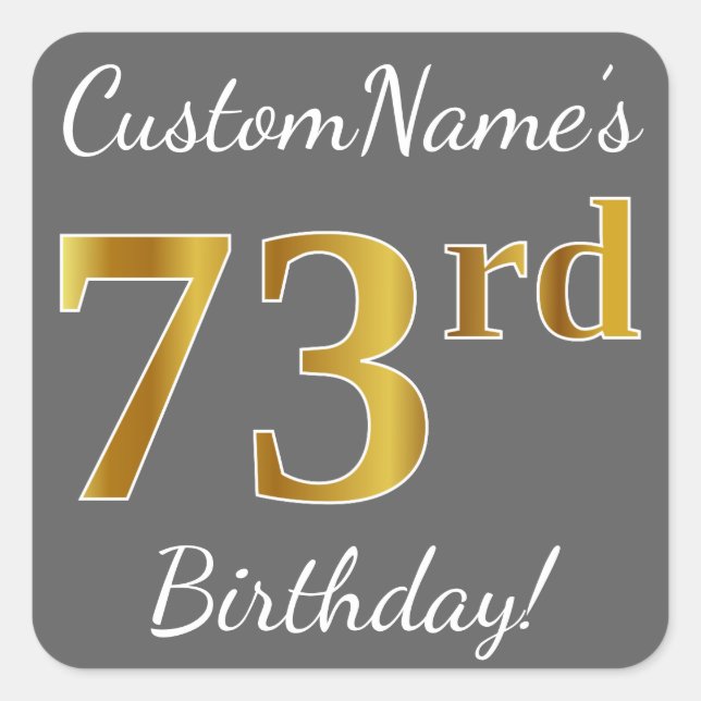 Gray, Faux Gold 73rd Birthday + Custom Name Square Sticker (Front)