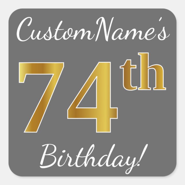 Gray, Faux Gold 74th Birthday + Custom Name Square Sticker (Front)
