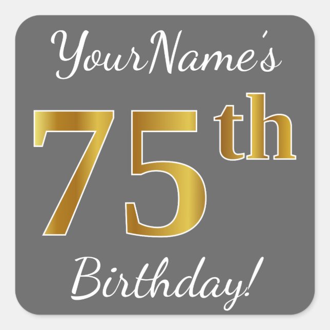 Gray, Faux Gold 75th Birthday + Custom Name Square Sticker (Front)