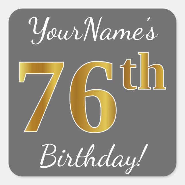 Gray, Faux Gold 76th Birthday + Custom Name Square Sticker (Front)