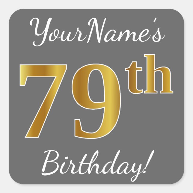Gray, Faux Gold 79th Birthday + Custom Name Square Sticker (Front)