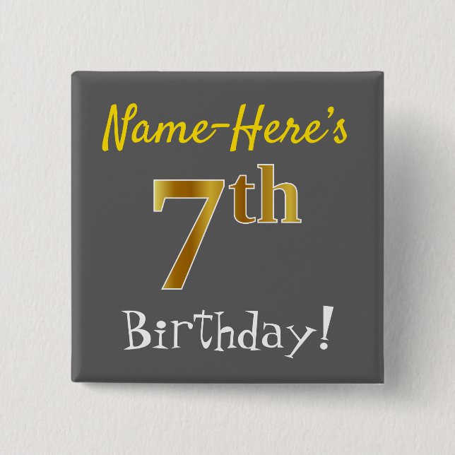 Gray, Faux Gold 7th Birthday, With Custom Name Pinback Button (Front)