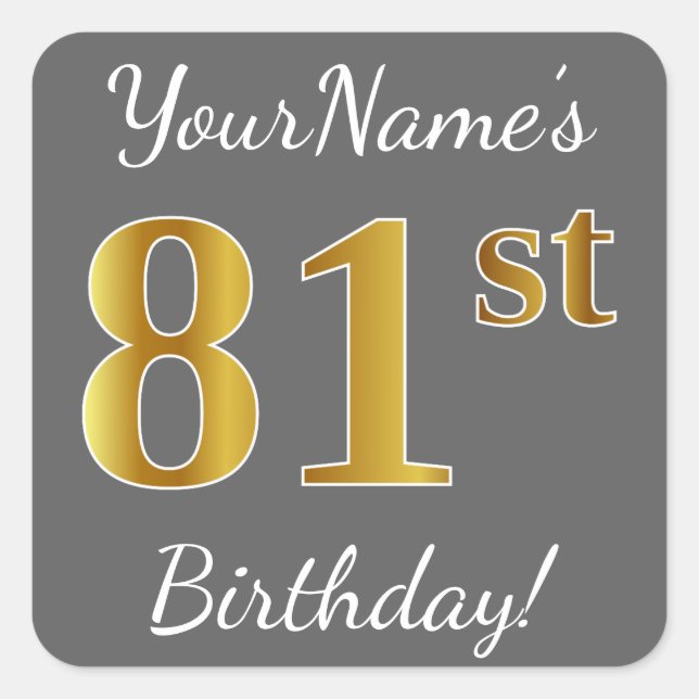 Gray, Faux Gold 81st Birthday + Custom Name Square Sticker (Front)