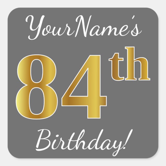 Gray, Faux Gold 84th Birthday + Custom Name Square Sticker (Front)