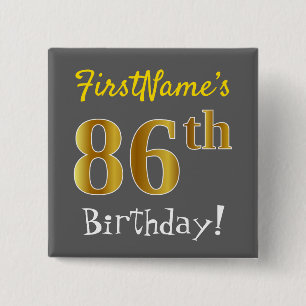 Gray, Faux Gold 86th Birthday, With Custom Name Button