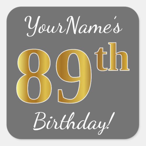 Gray Faux Gold 89th Birthday  Custom Name Square Sticker
