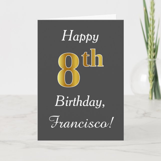 Gray, Faux Gold 8th Birthday + Custom Name Card (Front)