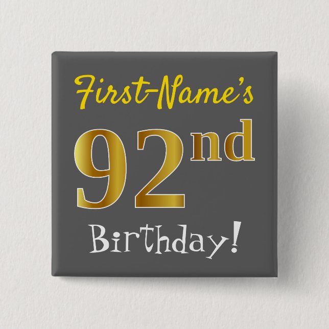 Gray, Faux Gold 92nd Birthday, With Custom Name Button (Front)