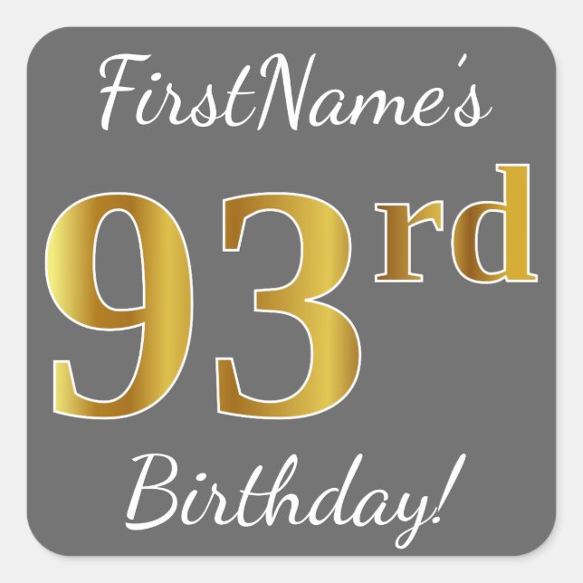 Gray, Faux Gold 93rd Birthday + Custom Name Square Sticker (Front)