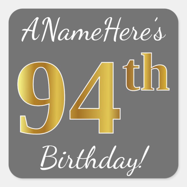 Gray, Faux Gold 94th Birthday + Custom Name Square Sticker (Front)