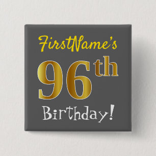 Gray, Faux Gold 96th Birthday, With Custom Name Button