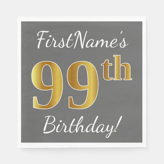 Gray, Faux Gold 99th Birthday + Custom Name Napkins (Front)