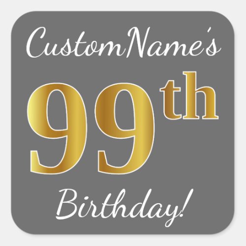 Gray Faux Gold 99th Birthday  Custom Name Square Sticker