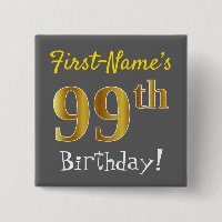 Gray, Faux Gold 99th Birthday, With Custom Name