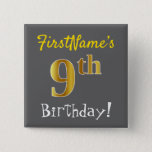 [ Thumbnail: Gray, Faux Gold 9th Birthday, With Custom Name Button ]