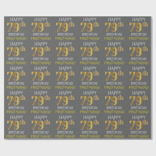 Gray, Faux Gold "HAPPY 79th BIRTHDAY" Wrapping Paper