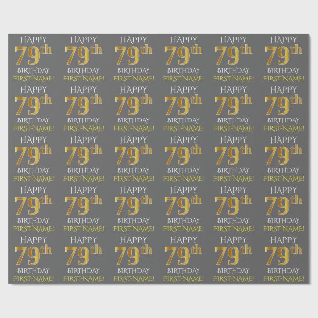 Gray, Faux Gold "HAPPY 79th BIRTHDAY" Wrapping Paper (Flat)