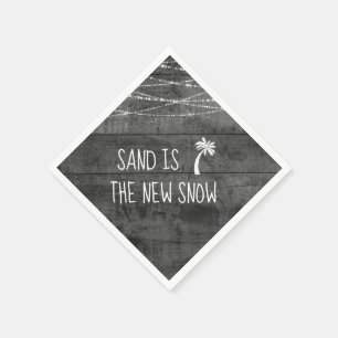 Gray Fun #Tropical Holidays Sand is the New Snow Napkins