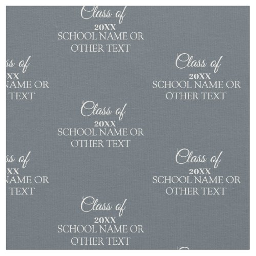 Gray Graduation Class of Custom Year and Text Fabric