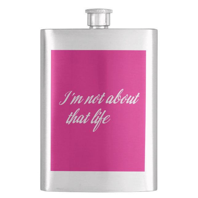 Gray I'm Not About That Life Flask (Front)