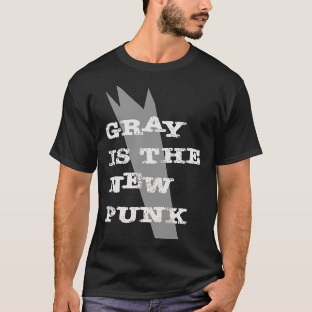 Gray Is The New Punk  Original T-Shirt (Front)