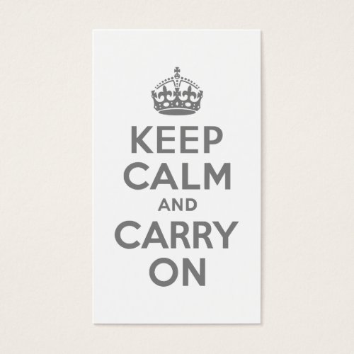 Gray Keep Calm and Carry On Business Cards